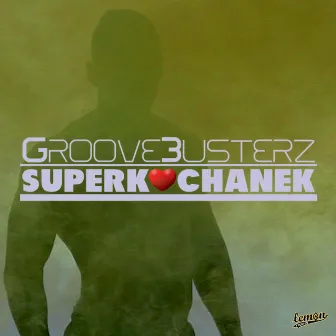 Superkochanek by Groovebusterz