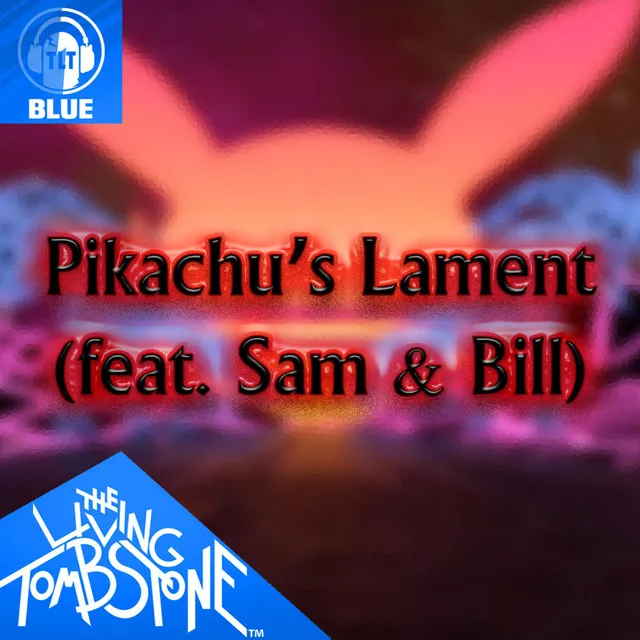 Pikachu's Lament - Blue Version