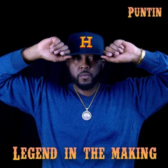 Legend in the Making by Puntin