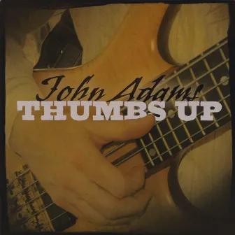 Thumbs Up by John Adams