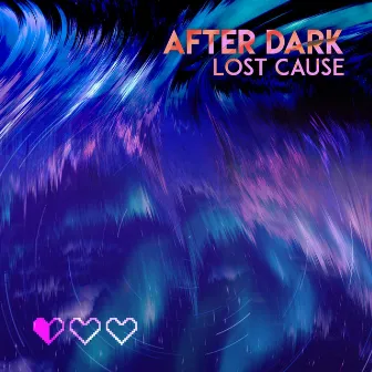 After Dark by Lost Cause