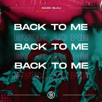 Back To Me by Marc Blou