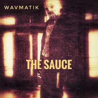 THE SAUCE by Wavmatik