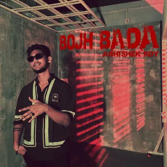 Bojh Bada by Abhishek Roy