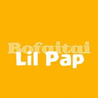 Bofaitai by Lil Pap