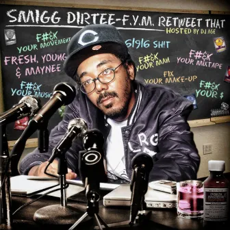 FYM by Smigg Dirtee