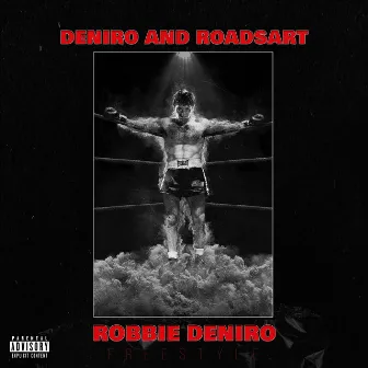 Robbie Deniro Freestyle by Deniro