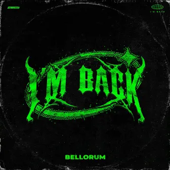 I'M BACK by Bellorum