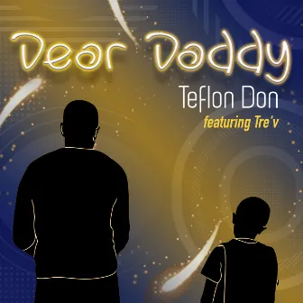 Dear Daddy by Teflon Don