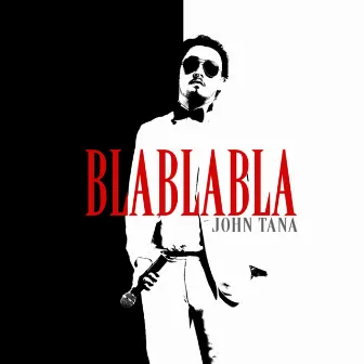 Bla bla bla by John Tana