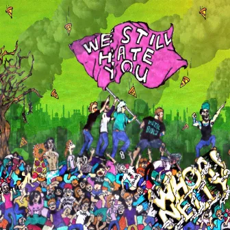 We Still Hate You by Whoa! Nelly