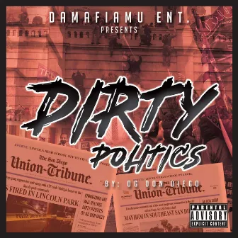 Dirty Politics by OG Don Diego