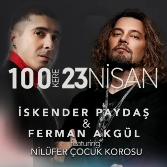 100 kere 23 Nisan by Ferman Akgül