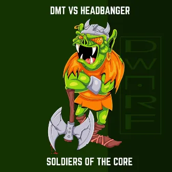 Soldiers Of The Core by DMT