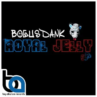 Royal Jelly EP by Bogusdank