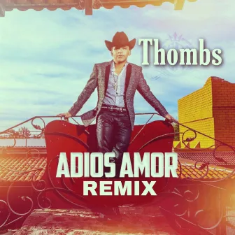 Adios Amor (Remix) by Thombs