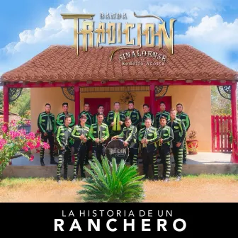 La Historia De Un Ranchero by Banda Tradicion Sinaloense