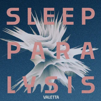 Sleep Paralysis by Valetta