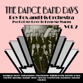 I've Got My Love To Keep Me Warm by Roy Fox and His Orchestra