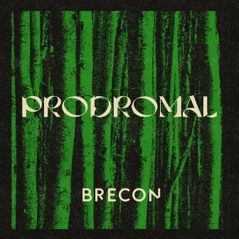 Prodromal by Brecon