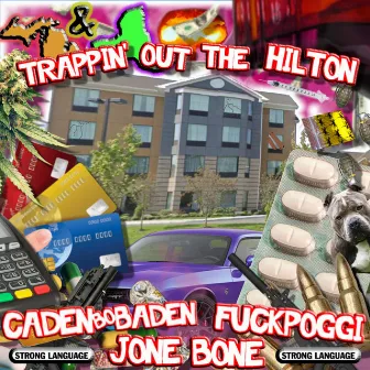 TRAPPIN' OUT THE HILTON by FuckPoggi