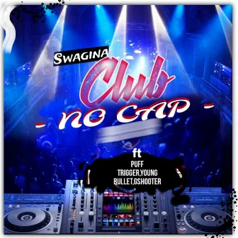 Club / No Cap by Swagina