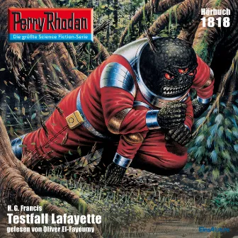 Testfall Lafayette [Perry Rhodan - Erstauflage 1818 (Ungekürzt)] by H.G. Francis