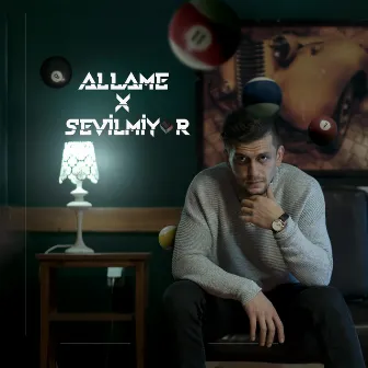 Sevilmiyor by Allame