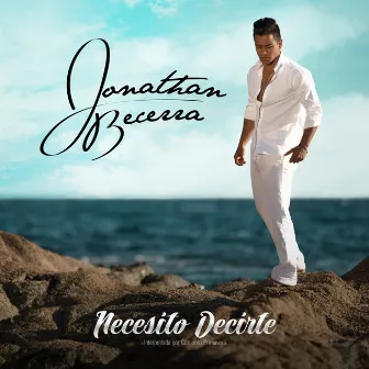 Necesito decirte by Jonathan Becerra