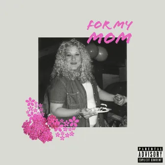 For My Mom by NJC