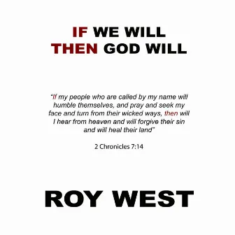 If We Will Then God Will by Roy West