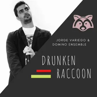 Drunken Raccoon by Jorge Variego