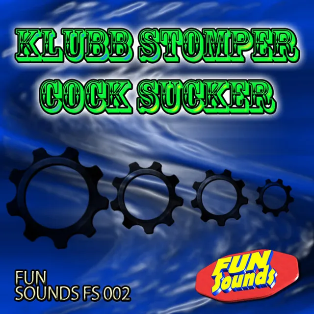 Cock Sucker - Klubb Stomper Remix