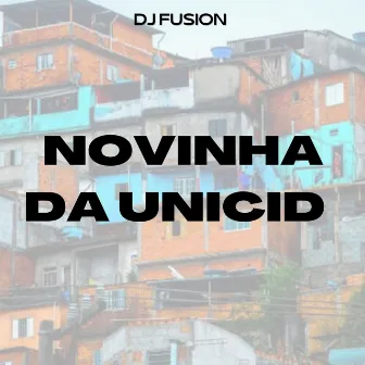 NOVINHA DA UNICID by DJ FUSION