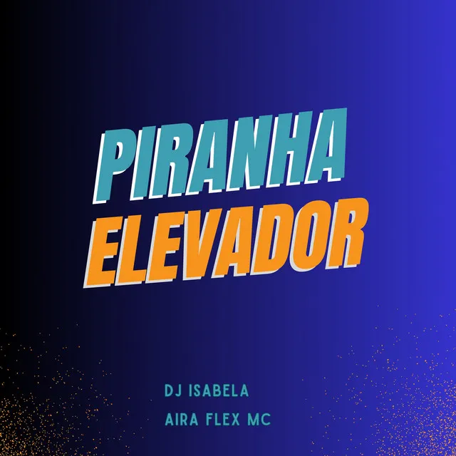 Piranha Elevador