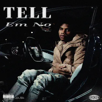 Tell Em No by Lil Kali