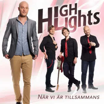 När vi är tillsammans by Highlights