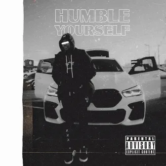 Humble Yourself by Saucy Ty