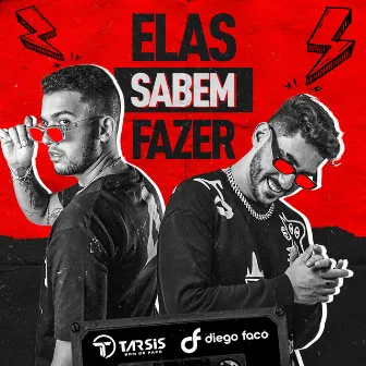 Elas Sabem Fazer by Tarsis Bom de Papo