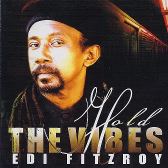 Hold The Vibes by Edi Fitzroy