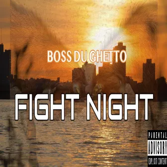 Fight Night by Boss Du Ghetto