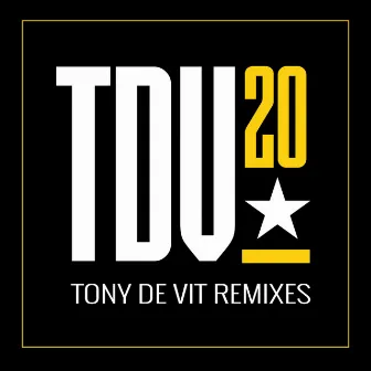 TDV20 - The Remixes by Tony De Vit