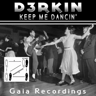 Keep Me Dancin' by D3RKIN