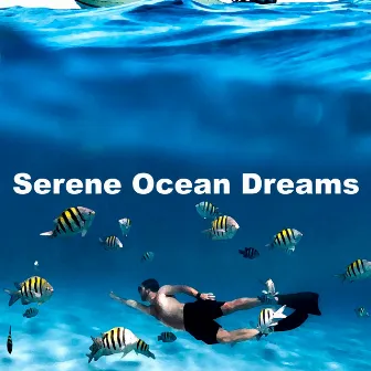 Serene Ocean Dreams by Deep Ocean Relax