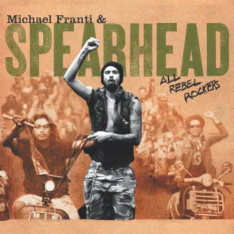 All Rebel Rockers by Michael Franti & Spearhead