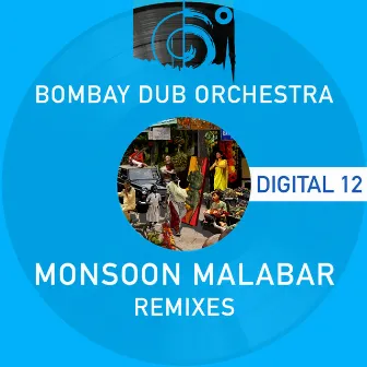 Monsoon Malabar Remixes by Bombay Dub Orchestra