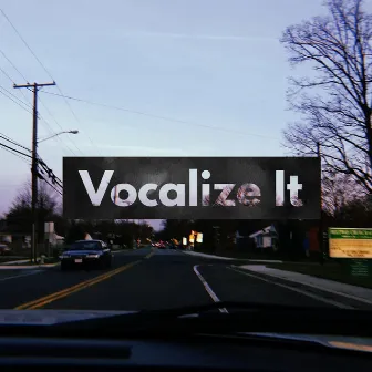 Vocalize It by CeeDubelu