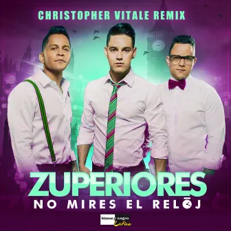 No Mires el Reloj (Christopher Vitale Remix) by Christopher Vitale