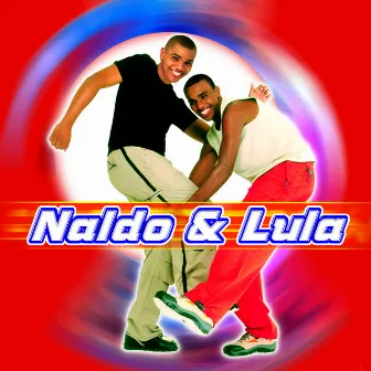 Naldo & Lula by Naldo & Lula