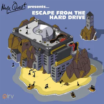 Escape from the Hard Drive by Myx Quest